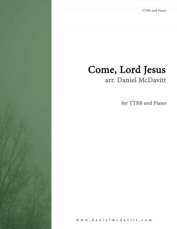 Come, Lord Jesus (TTBB)